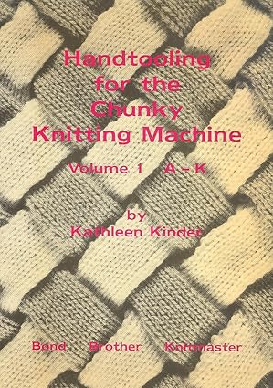 Cover of Handtooling on the chunky knitting machine