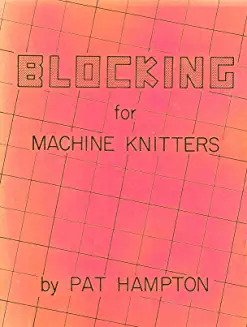 Cover of Blocking for Machine Knitters, Patricia Kay Hampton